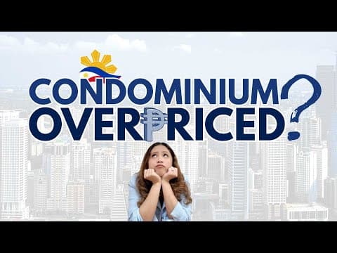 Are Condo Overpriced in the Philippines? | Ang Dahilan Bakit Hindi Bumababa ang Presyo